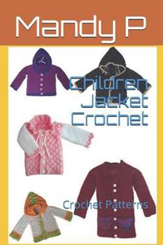 Paperback Children Jacket Crochet: Crochet Patterns Book