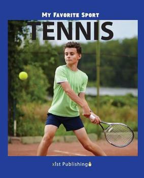 My Favorite Sport: Tennis - Book  of the My Favorite Sport