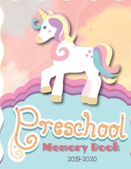 Preschool Memory Book 2019-2020: Personalized keepsake journal, School year memories, Ages 3-8, Elementary School, End of the year Memory Book