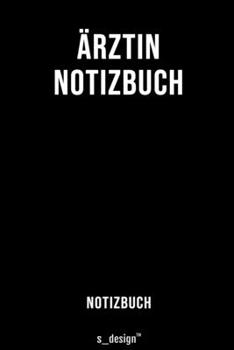 Notizbuch f�r �rzte / Arzt / �rztin: Originelle Geschenk-Idee [120 Seiten liniertes blanko Papier]