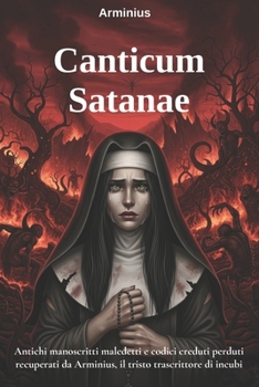 Paperback Canticum Satanae: Liturgia dell'avvento del signore dei supplizi e degli inganni [Italian] Book