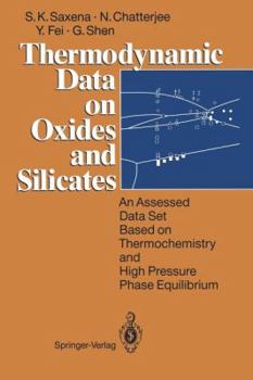 Paperback Thermodynamic Data on Oxides and Silicates: An Assessed Data Set Based on Thermochemistry and High Pressure Phase Equilibrium Book