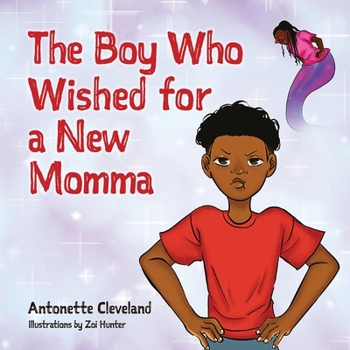 Paperback The Boy Who Wished for a New Momma Book