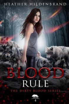 Blood Rule - Book #4 of the Dirty Blood