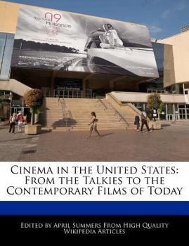 Cinema in the United States : From the Talkies to the Contemporary Films of Today