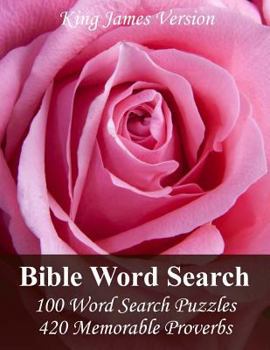 Paperback King James Version Bible Word Search: 100 Word Search Puzzles with 420 Memorable Proverbs in Jumbo Print [Large Print] Book