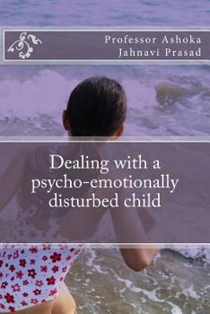 Paperback Dealing with a psycho-emotionally disturbed child Book