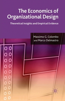 Paperback The Economics of Organizational Design: Theoretical Insights and Empirical Evidence Book