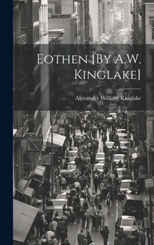 Hardcover Eothen [By A.W. Kinglake] Book