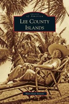 Lee County Islands (Images of America: Florida) - Book  of the Images of America: Florida