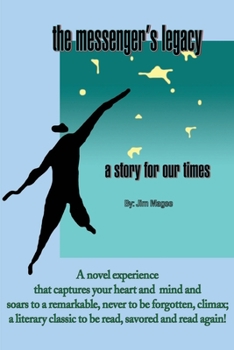 Paperback The Messenger's Legacy: A Story for Our Times Book