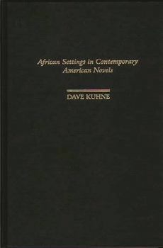 Hardcover African Settings in Contemporary American Novels Book
