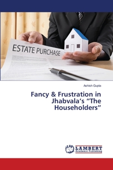 Paperback Fancy & Frustration in Jhabvala's "The Householders" Book