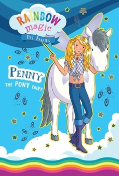 Paperback Rainbow Magic Pet Fairies Book #7: Penny the Pony Fairy Book