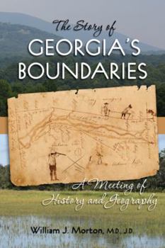 Paperback The Story of Georgia's Boundaries: A Meeting of History and Geography Book