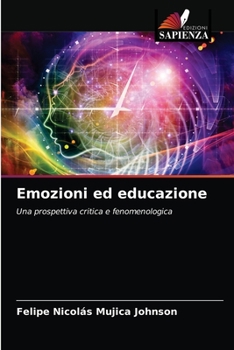 Emozioni ed educazione: Una prospettiva critica e fenomenologica