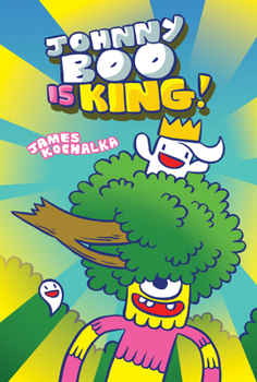 Hardcover Johnny Boo Is King (Johnny Boo Book 9) Book