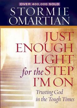 Hardcover Just Enough Light for the Step I'm On Deluxe Edition: Trusting God in the Tough Times Book
