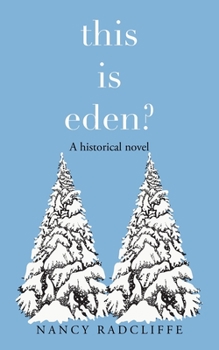 Paperback This Is Eden?: A Historical Novel Book