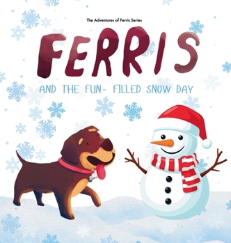 Hardcover Ferris and the Fun-Filled Snow Day Book