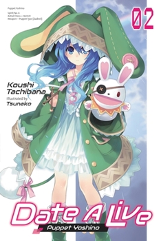 Paperback Date a Live, Vol. 2 (Light Novel): Puppet Yoshino Volume 2 Book