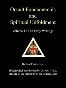 Paperback Occult Fundamentals and Spiritual Unfoldment - Volume 1: The Early Writings Book