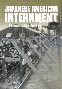 Hardcover Japanese American Internment: Prisoners in Their Own Land Book