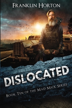 Paperback Dislocated: Book Ten in the Mad Mick Series Book
