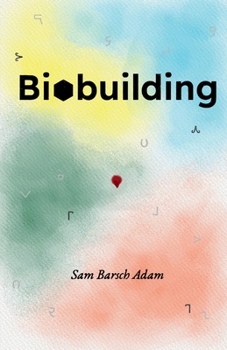 PROOF: Biobuilding
