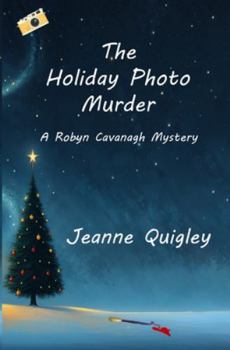 Paperback The Holiday Photo Murder: A Robyn Cavanagh Mystery Book