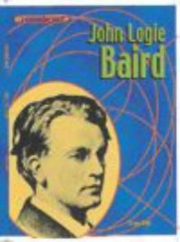 Hardcover Groundbreakers: John Logie Baird (Groundbreakers) Book