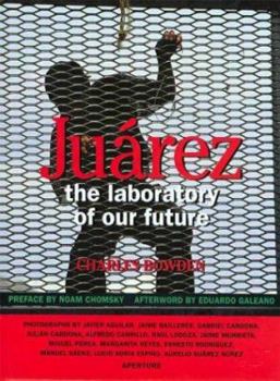 Hardcover Juarez: The Laboratory of Our Future Book