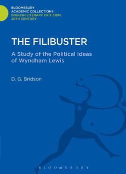 The Filibuster: A Study of the Political Ideas of Wyndham Lewis