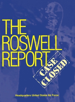 Hardcover Roswell Report: Case Closed (The Official United States Air Force Report) Book