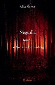 Paperback Néguilla - Tome 1: La Division Grimmberg [French] Book