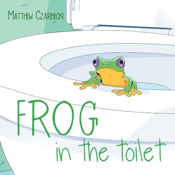 Paperback Frog in the toilet Book