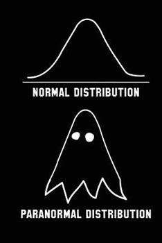 Paperback Normal Distribution: Funny Maths & Statistics Note Book Math Joke Gift (6" x 9" 132 Pages Graph Paper) for Statistician Mathematician Book