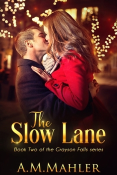 Paperback The Slow Lane: Book Two of the Grayson Falls Series Book