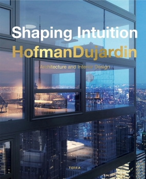 Hardcover Shaping Intuition: Architecture and Interior Design by Hofmandujardin Book