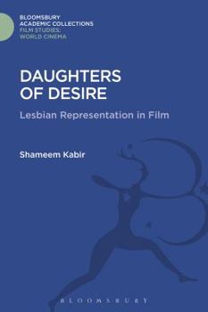 Hardcover Daughters of Desire: Lesbian Representations in Film Book