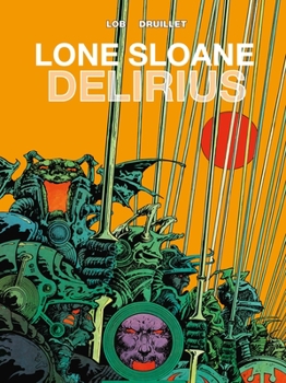 Delirius - Book #3 of the Lone Sloane