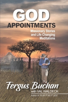 Paperback God Appointments: Missionary Stories and Life-Changing Meditations Book