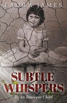 Paperback Subtle Whispers: To An Innocent Child Book
