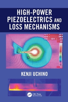 Hardcover High-Power Piezoelectrics and Loss Mechanisms Book