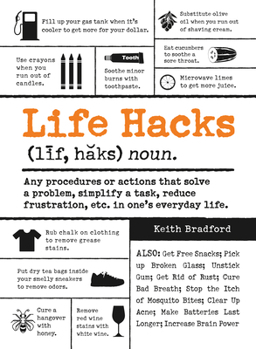 Paperback Life Hacks: Any Procedure or Action That Solves a Problem, Simplifies a Task, Reduces Frustration, Etc. in One's Everyday Life Book