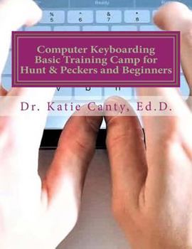 Paperback Computer Keyboarding Basic Training Camp for Hunt & Peckers and Beginners Book