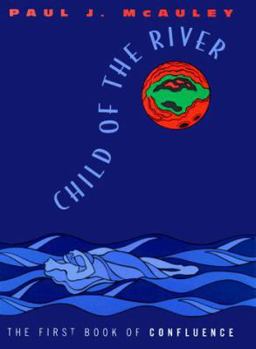 Child of the River - Book #1 of the Confluence