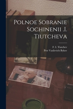 Paperback Polnoe Sobranie Sochinenii .i. Tiutcheva [Russian] Book
