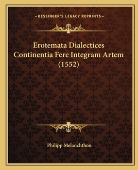 Paperback Erotemata Dialectices Continentia Fere Integram Artem (1552) [Latin] Book