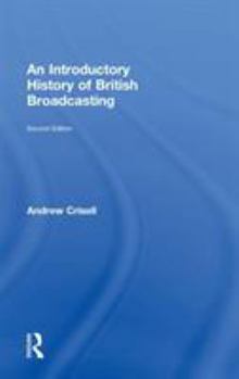 Hardcover An Introductory History of British Broadcasting Book